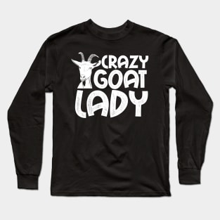 Crazy goat lady for goat lover Long Sleeve T-Shirt